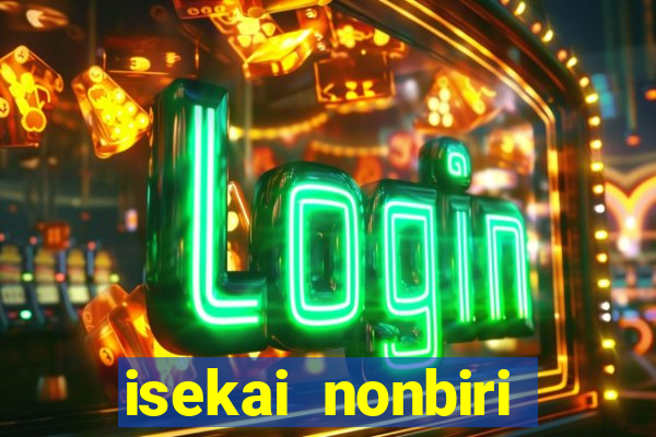 isekai nonbiri nouka completo dublado